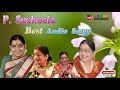 p. susheela avargalin innisai padalgal tamil best audio songs golden mixings songs...