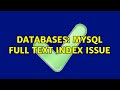 Databases: MySQL Full Text index issue (2 Solutions!!)