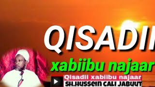 QISADII XABIIBU NAJAAR :SH CALI XUSEEN JABUUTI