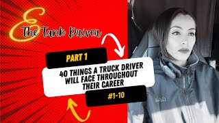 Part 1 of 4 - 40 Things A Truck Driver Will Face Throughout Their Career