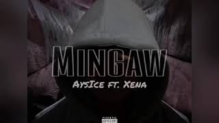 Mingaw-AysIce ft. Xena