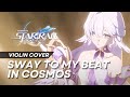 Sway to My Beat in Cosmos 