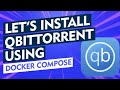 Let's Install qBittorrent using Docker Compose