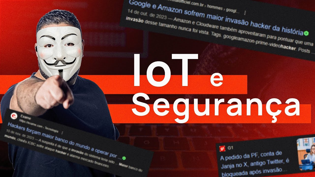 #68 - IoT E Segurança - Entendendo E Mitigando Os Riscos - YouTube