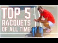 Top 5 Tennis Racquets of All Time