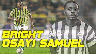 ⚡ Bright Osayi-Samuel Skills | FENERBAHÇE | 2023
