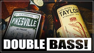 Colonel E.H. Taylor Rye vs Pikesville Rye! DOUBLE BASS!