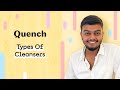 Types Of Cleansers | Korean Cleansers You Must Have | Quench Botanics