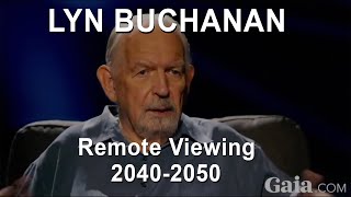 Lyn Buchanan Remote Viewing 2040 2050