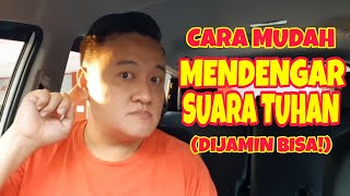 CARA MUDAH DENGAR SUARA TUHAN‼️ Gampang kok‼️ Dijamin Bisa‼️ Panduan Lengkap disertai 