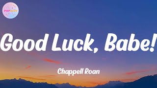 Chappell Roan - Good Luck, Babe! (Lyrics)