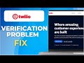 How To Twilio Verification Problem Fix