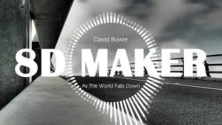 David Bowie - As The World Falls Down [8D TUNES / USE HEADPHONES] 🎧
