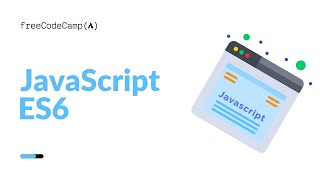 FreeCodeCamp JavaScript Walkthrough | JavaScript ES6