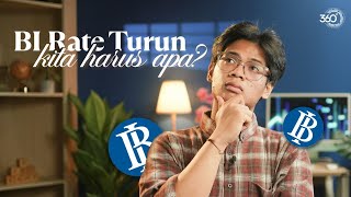 360 : Ekonomi | BI Rate Turun? Kita Harus Apa?