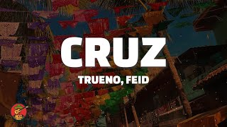 Trueno, Feid - Cruz (Lyrics)