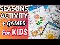 LEARNING SEASONS FOR KIDS || SEASONS ACTIVITIES AND GAMES FOR TODDLERS || Seasons concept for kids