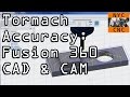 Fusion 360 CAD & CAM part for Tormach Accuracy Test!