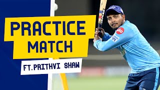 Prithvi Shaw | Practice Match