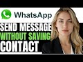 NEW! HOW TO SEND WHATSAPP MESSAGES WITHOUT SAVING CONTACT - (EASY GUIDE)