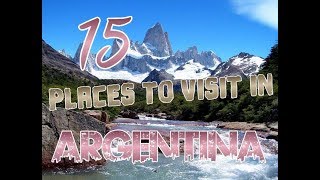 Top 15 Places To Visit In Argentina