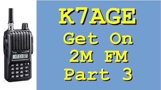 How to get started on Ham Radio 2 Meter FM, Part 3