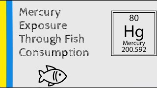 Mercury Exposure Through Fish Consumption