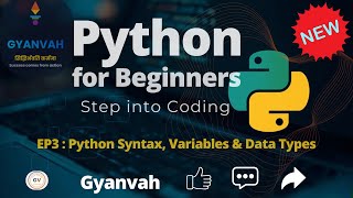 Episode 3 | Python Syntax, Variables & data types Explained in Simple Words | Python for Beginners