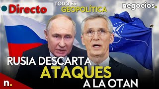 TODO ES GEOPOLÍTICA: Rusia descarta ataques a la OTAN, ¿Bielorrusia atacada? y el "fin de Europa"
