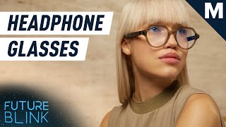 These Glasses Come with Tiny Speakers | Future Blink