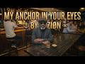 Ziøn - My Anchor in Your Eyes [OFFICIAL AUDIO] ⚓✨