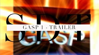GASP 1- trailer