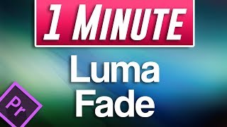 FAST Luma Fade Transition in Premiere Pro (2019 Tutorial)