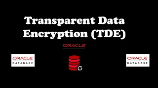 Transparent Data Encryption (TDE) 19c