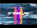 meges - PRAISE YOU (Audio)