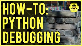 How-To: Debugging, Stack Trace, Exception Handling, Try / Except & Raise