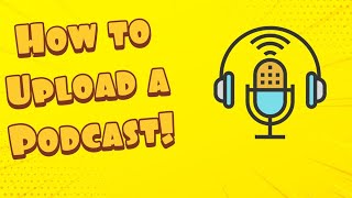 How To Upload A Podcast To A Podcast Hosting Site 2020 (Podbean Tutorial)