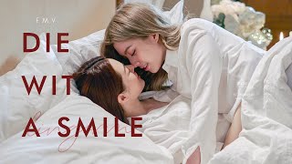 「 FMV 」Die With A Smile - LINGORM #หลิงออม