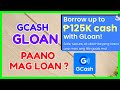 GCash GLoan: How to Loan GCash Pwede Ba 125,000 Loan sa GCash?