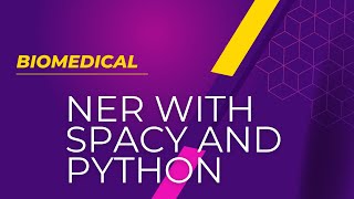 NER for Biomedical using spacy and python