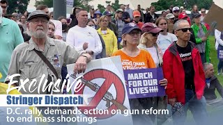 Exclusive Stringer Dispatch: D.C. rally demands action on gun reform to end mass shootings