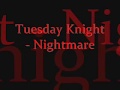 Tuesday Knight - Nightmare with lyrics