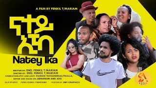 New Eritrean Series Movie 2021 Natey Ika (ናተይ ኢኻ )Part 7 መወዳእታን