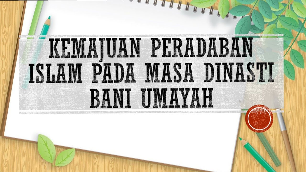 Kemajuan Peradaban Islam Pada Masa Dinasti Bani Umayah - YouTube