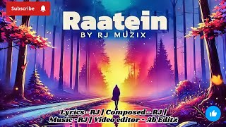 Raatein - RJ Muzix | Relaxing Night Song | Soulful Hindi Music | #Song #lofi #chillhop