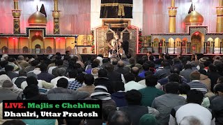 🔴Live from Dhaulri, Uttar Pradesh | Majlis e Chehlum | Maulana Urooj Jaunpuri Sb