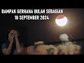 DAMPAK GERHANA BULAN SEBAGIAN 18 SEPTEMBER 2024 (PARTIAL LUNAR ECLIPSE)