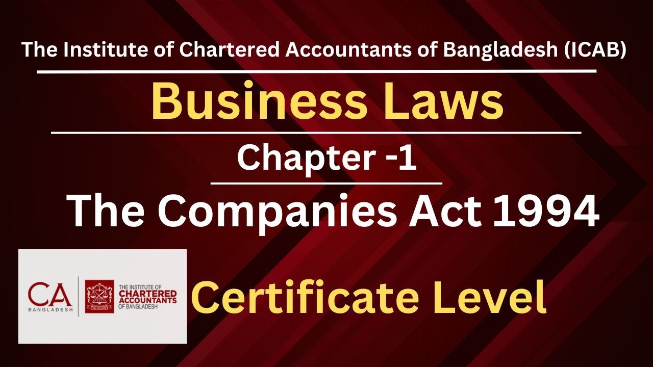 CL- Business Laws- Chapter 01 (Part 3)- The Companies Act,1994 -Yasin ...