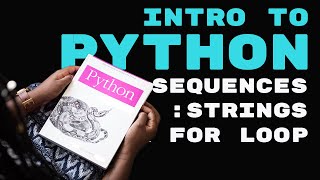 Sequences : Strings in python & for loop | Machine Learning Tutorial | Siolabs
