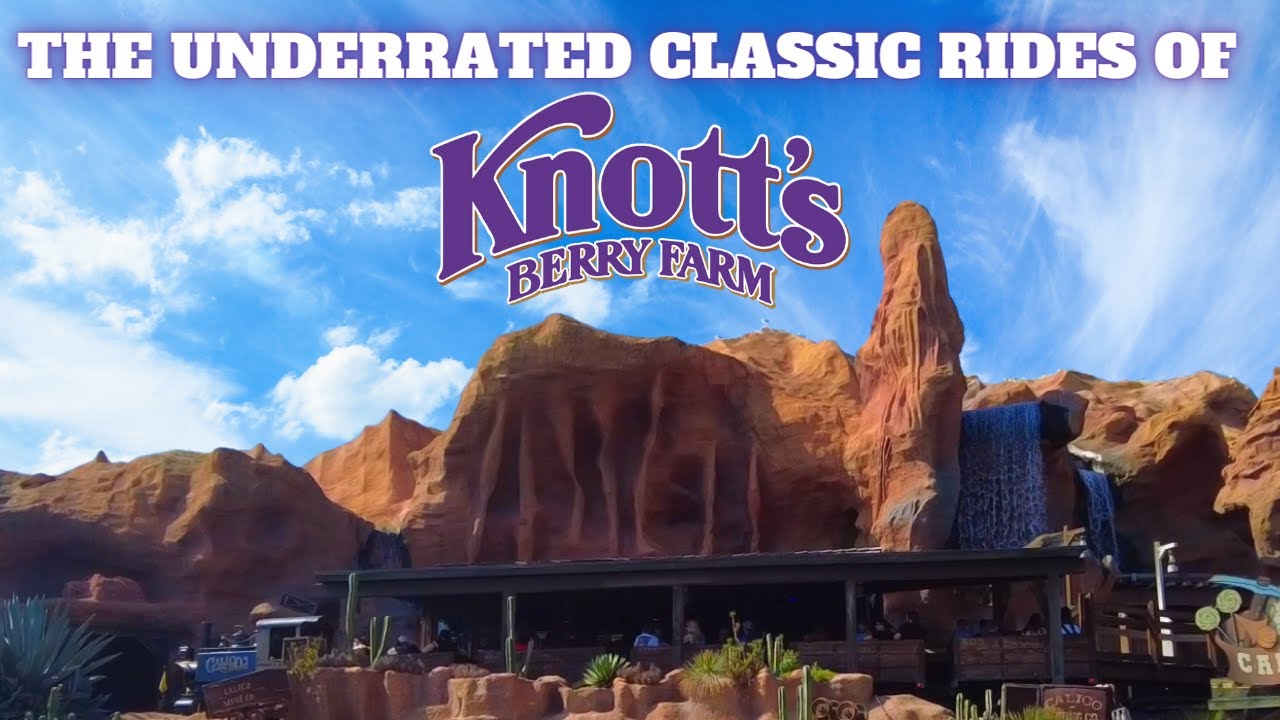 The Underrated Classic Rides Of Knott's Berry Farm | The Attractions ...